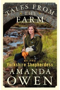 Tales from the Farm by the Yorkshire Shepherdess