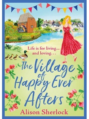 The Village of Happy Ever Afters - The Riverside Lane Series