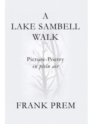A Lake Sambell Walk: Picture-Poetry en plein air - Picture Poetry