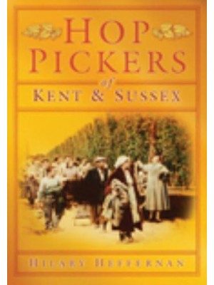 Hop Pickers of Kent & Sussex