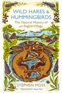 Wild Hares and Hummingbirds The Natural History of an English Village