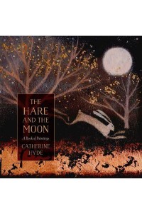 The Hare and the Moon A Calendar of Paintings