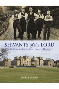 Servants of the Lord Outdoor Staff at the Great Country Houses