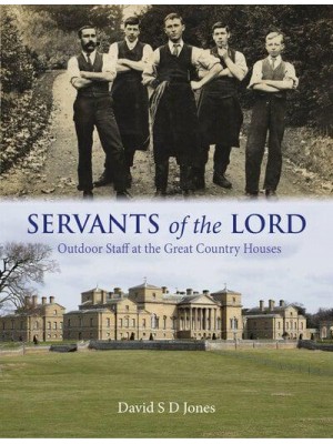 Servants of the Lord Outdoor Staff at the Great Country Houses