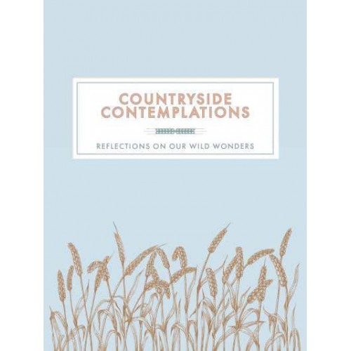 Countryside Contemplations Reflections on Our Wild Wonders - Contemplations Series