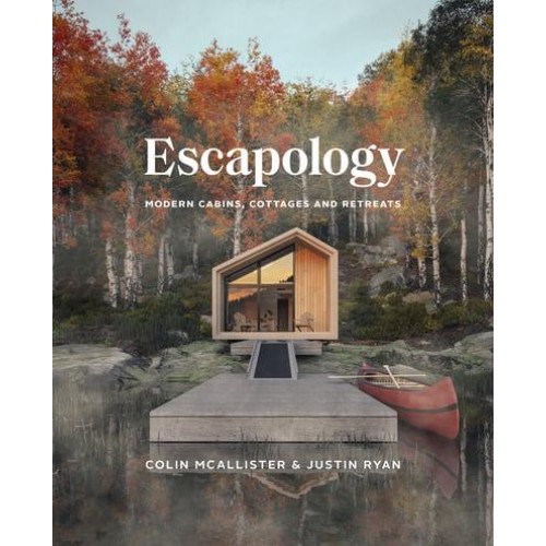 Escapology Modern Cabins, Cottages and Retreats