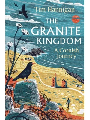 The Granite Kingdom A Cornish Journey