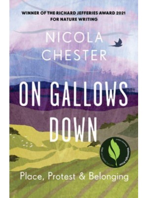 On Gallows Down Place, Protest and Belonging (Shortlisted for the James Copper Wainwright Prize 2022 for Nature Writing - Highly Commended)