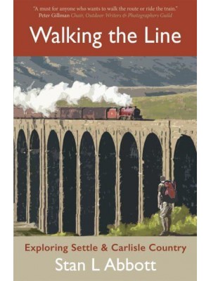 Walking the Line Exploring Settle & Carlisle Country