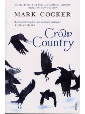 Crow Country A Meditation on Birds, Landscape and Nature
