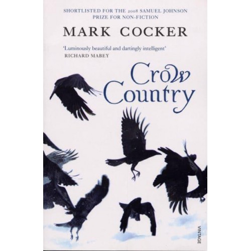 Crow Country A Meditation on Birds, Landscape and Nature