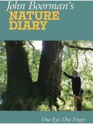 John Boorman's Nature Diary One Eye, One Finger