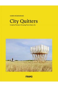 City Quitters: An Exploration of Post-Urban Life