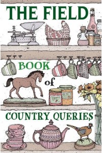 The Field Book of Country Queries