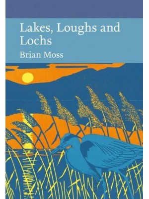 Lakes, Loughs and Lochs - Collins New Naturalist Library