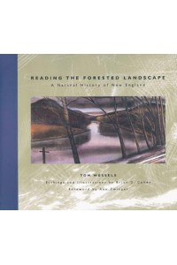 Reading the Forested Landscape A Natural History of New England