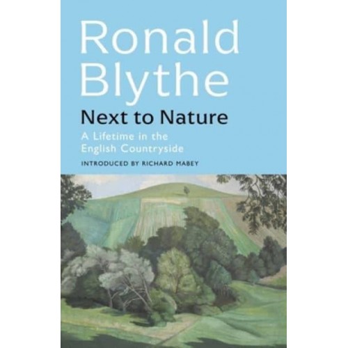 Next to Nature A Lifetime in the English Countryside