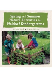 Spring and Summer Nature Activities for Waldorf Kindergartens