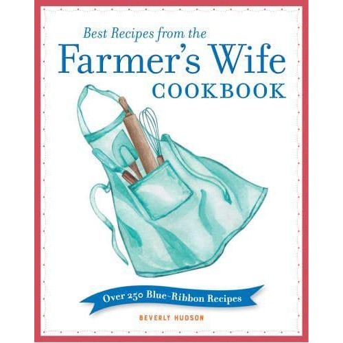 Best Recipes from the Farmer's Wife