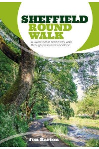 Sheffield Round Walk A 24Km/15mile Scenic City Walk Through Parks and Woodland