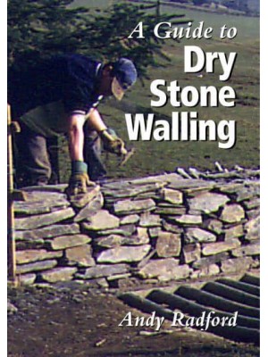 A Guide to Dry Stone Walling