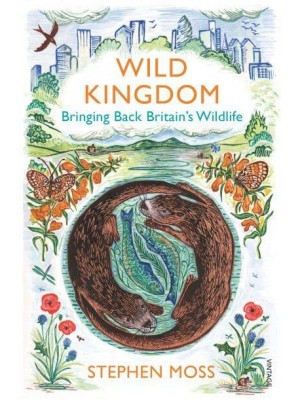 Wild Kingdom Bringing Back Britain's Wildlife