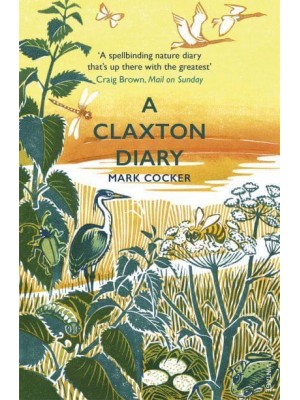 A Claxton Diary Further Field Notes from a Small Planet