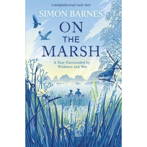 On the Marsh A Year Surrounded by Wildness and Wet