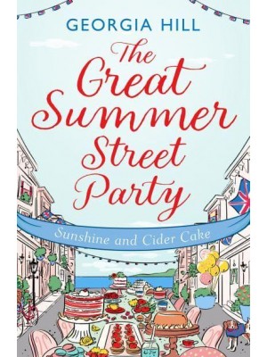 Sunshine and Cider Cake - The Great Summer Street Party