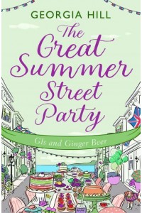 GIs and Ginger Beer - The Great Summer Street Party