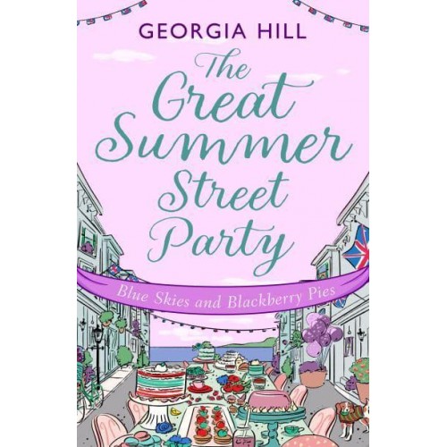 Blue Skies and Blackberry Pie - The Great Summer Street Party