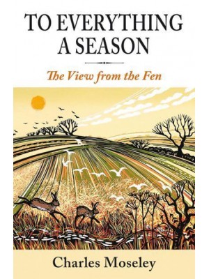 To Everything a Season A View from the Fen
