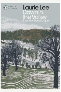 Down in the Valley A Writer's Landscape - Penguin Modern Classics