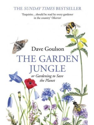 The Garden Jungle or, Gardening to Save the Planet