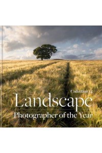 Landscape Photographer of the Year. Collection 14 - Landscape Photographer of the Year
