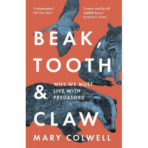 Beak, Tooth and Claw Living With Predators in Britain