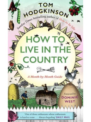 How to Live in the Country A Month-by-Month Guide