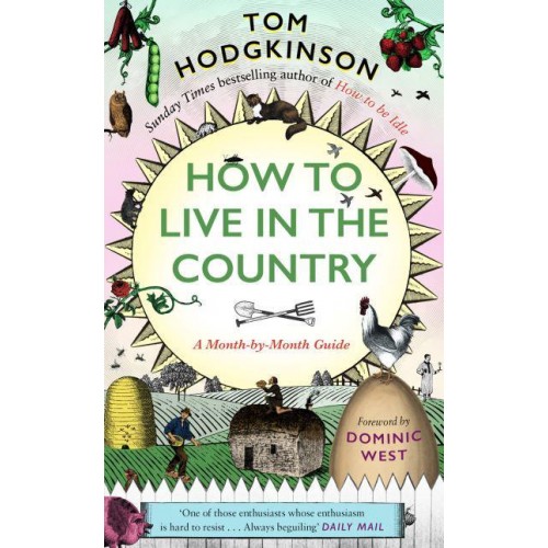 How to Live in the Country A Month-by-Month Guide