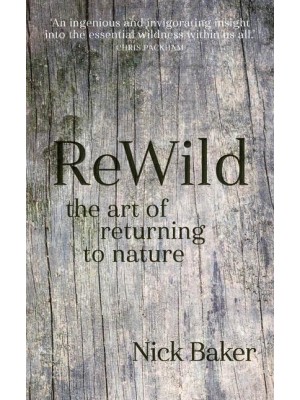 ReWild The Art of Returning to Nature
