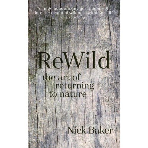 ReWild The Art of Returning to Nature