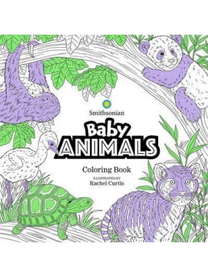 Baby Animals: A Smithsonian Coloring Book