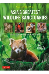 Asia's Greatest Wildlife Sanctuaries In Support of BirdLife International