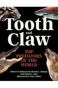 Tooth and Claw Top Predators of the World