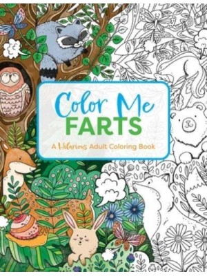 Color Me Farts A Hilarious Adult Coloring Book - Color Me Coloring Books