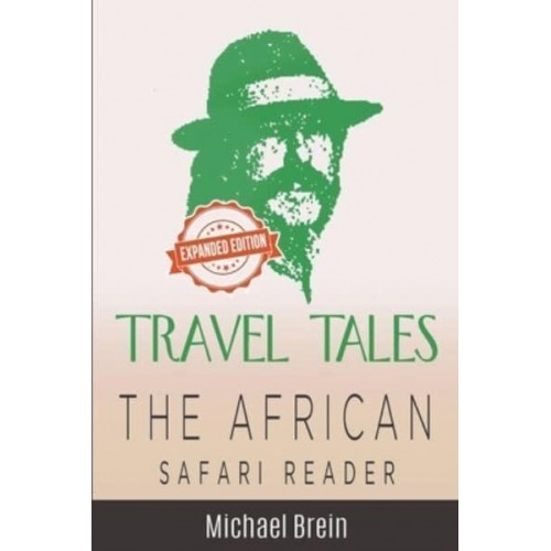 Travel Tales The African Safari Reader