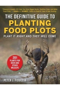 The Definitive Guide to Planting Food Plots Plant It Right and They Will Come
