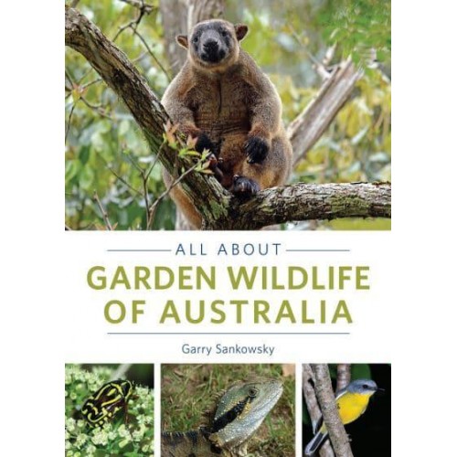 All About Garden Wildlife of Australia
