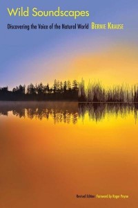 Wild Soundscapes Discovering the Voice of the Natural World