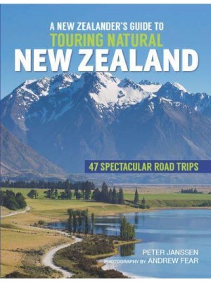 A New Zealander's Guide to Touring Natural New Zealand