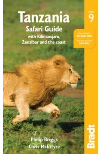 Tanzania Safari Guide With Kilimanjaro, Zanzibar and the Coast